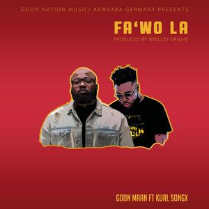 Fa'wo La (feat. Kurl Songx)