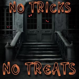 No Tricks No Treats