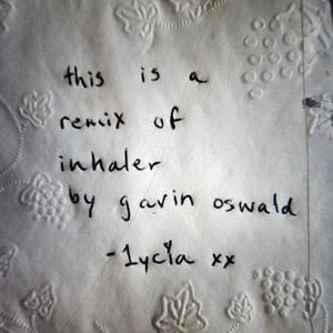 inhaler (Gavin Oswald Remix|Explicit)