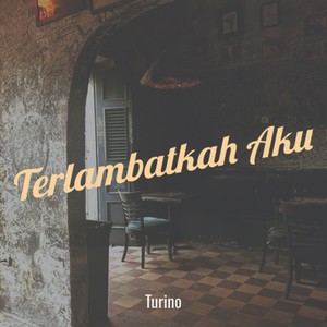 Terlambatkah Aku