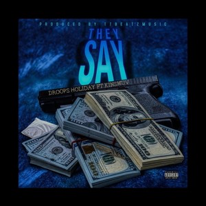 THEY SAY (feat. Kinsmuv) (Explicit)