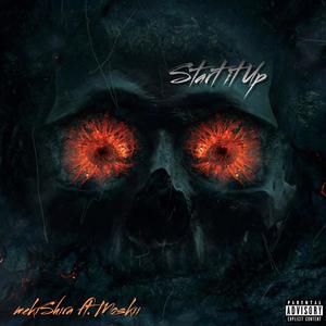 Start It Up (feat. Moskii) (Explicit)