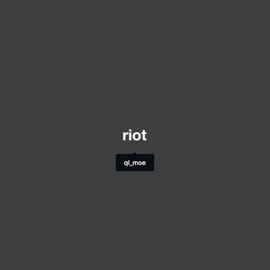 Riot (Explicit)