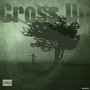 Cross Up (Fybelx Remix) [Explicit]