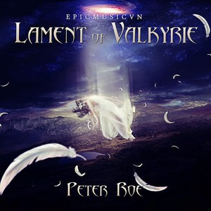 Lament of Valkyrie (Epicmusicvn Series)