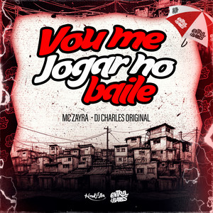 Vou Me Jogar No Baile (Explicit)