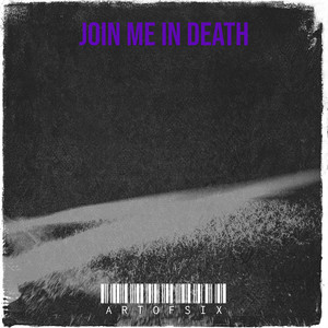 Join Me in Death (Explicit)