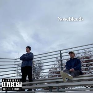 Nosebleeds (Explicit)