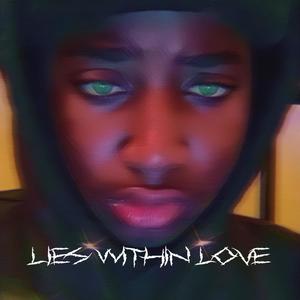 Lies Within Love (Explicit)