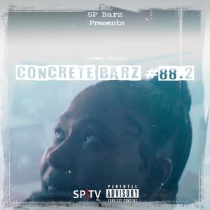 Concrete Barz #88.2 (feat. Ayceey Saints) [Explicit]