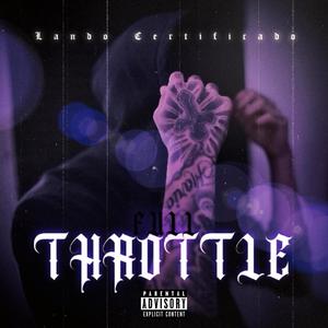 FULL THROTTLE (Explicit)