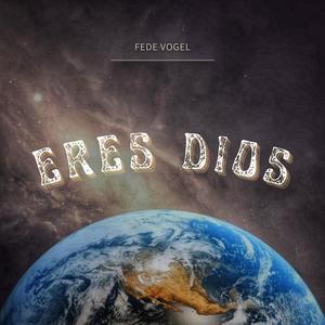 Eres Dios