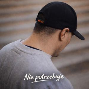 Nie potrzebuję (Explicit)