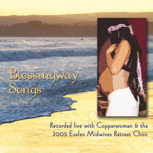 Blessingway Songs