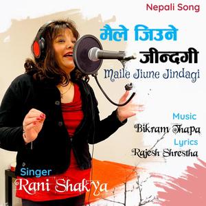Maile Jiune Jindagi(feat. Bikram Thapa & Rajesh Shrestha)