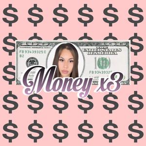 Money X3 (feat. Bella Rose) [Explicit]