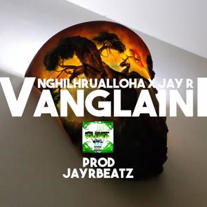 Vanglaini (feat. Nghilhrualloha)