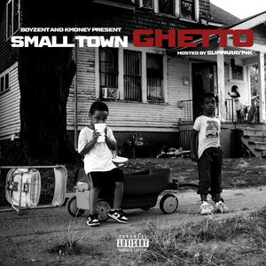 Small Town Ghetto (Explicit)