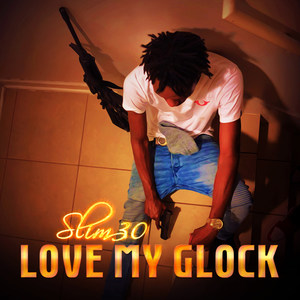 Love My Glock (Explicit)