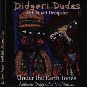 Under The Earth Tones - Ambient Didgeridoo Meditations