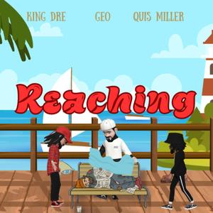 Reaching (feat. 70 x 7 & K1ng Dr3)