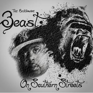 Beast On Southern Streets (Explicit)