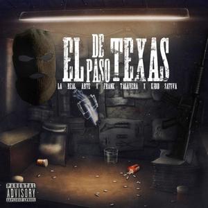 El De Paso Texas (feat. La Real Arte, Frank Talavera & HipHop Mafia) [Explicit]