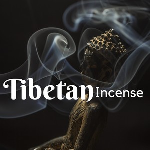 Tibetan Incense - Oriental Music, Spiritual Songs, Healing Incantation, Buddhist Music