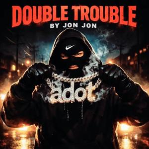 Double trouble (Explicit)