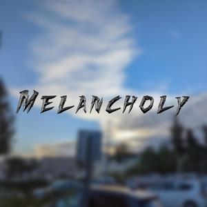 Melancholy (Explicit)