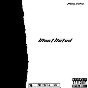 Most Hated (Explicit)