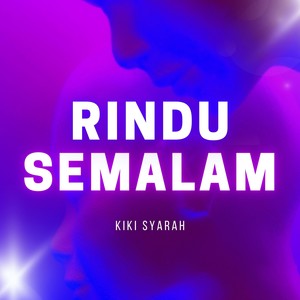 RINDU SEMALAM
