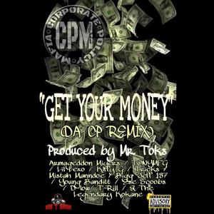 Get your money (feat. Armageddon Miyers, Lil Lexo, Kiffy G, D-low, Tricks, T-Rill, Ese Scoobs, Bigg Jeff 187, Young Banditt, Mistah Manndoe & Kokane) (Explicit)