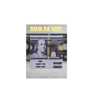 100 N' Up (feat. Rickey Tru & Chris Cash) [Explicit]