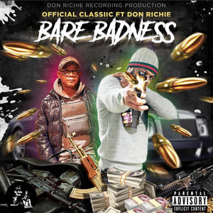 Bare Badness (feat. Official Classiic)