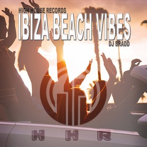 Ibiza Beach Vibes (High House Records) [Explicit]