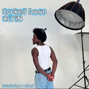 LOCKED DOWN (feat. Earldridge & EltonK)