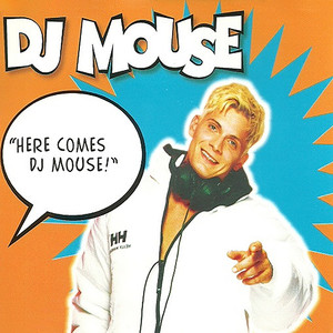 Here Comes DJ Mouse