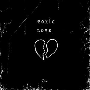 TOXIC LOVE