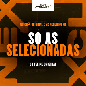 Só as Selecionadas (Explicit)