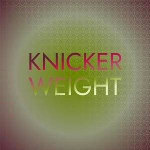 Knicker Weight