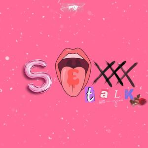 Sex Talk (feat. Marka) [Explicit]