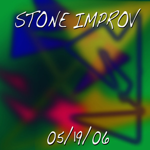 Stone Improv 5/19/06