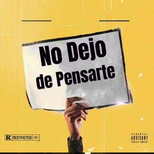 No dejo De Pensarte (Explicit)