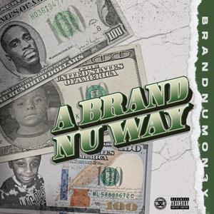 A Brand Nu Way (Explicit)