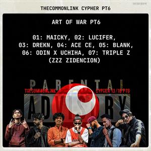 Art Of War (feat. Maicky, Lucifer Sayan, DREKN, Ace Ce, BLANK, ODIN X UCHIHA & ZZZ Zidencion) (Explicit)