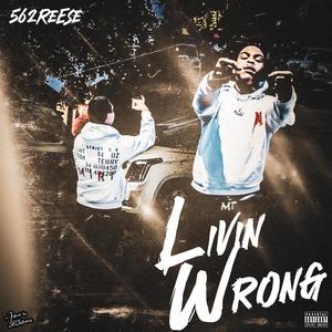 Livin Wrong (Explicit)