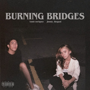 Burning Bridges (Explicit)