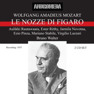 MOZART, W.A.: Nozze di Figaro (Le) [Opera] [Stabile, Rautawaara, Pinza, Rethy, Novotna, Vienna State Opera Chorus, Vienna Philharmonic, Walter] [1937]