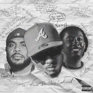 To Whom It May Concern (feat. Quez Cantrell & Starlito) [Explicit]